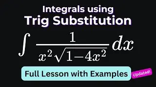Trig Substitution Made Easy | Calculus Integration Full lesson with Examples Step by Step (updated)