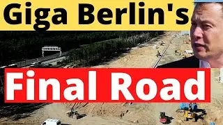 HOURS AGO! Watch Tesla Giga Berlin's Final Road and Battery Construction Progress