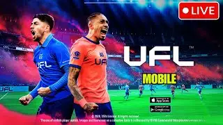 🔴 LIVE | UFL Mobile Gameplay – Is This Better Than FC Mobile? 😱⚽