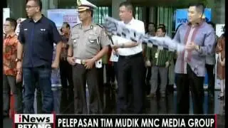Pelepasan tim mudik 2016 MNC Media Group - iNews Petang 28/06