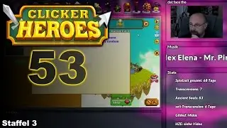 Es geht voran... irgendwie - CLICKER HEROES S03#53 - Let's Play [german]