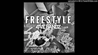 Tve Bandz x Lil Baby Freestyle