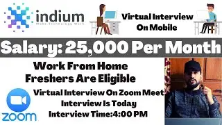 Indium Work From Home Job Virtual Interview Today On Zoom
