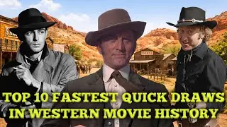 Top 10 Fastest Quick Draws in Western Movie History
