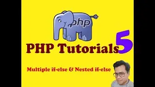 PHP Tutorials - Multiple if else and Nested if else - Session 5 [Hindi] | by Abhishek Paul