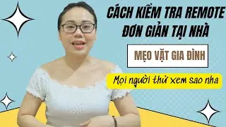 Remote Kh&ocirc;ng Hoạt Động? D&ugrave;ng Điện Thoại Kiểm Tra Ngay Trong 5 Gi&acirc;y