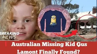 SHOCKING Is Missing Kid Gus Lamont Finally Found?