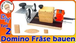 Domino Dübelfräse oder Lamello Flachdübelfräse selber bauen für 100,- Euro es | Teil 2 | IngosTipps