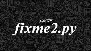 picoCTF: fixme2.py