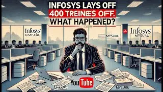 Infosys Lays Off 400 Trainees in Mysuru: What Happened?