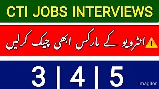 CTI JOBS 2025 UPDATES | INTERVIEWS MARKS DISPLAYED | ⚠️ FINAL MERIT LIST UPDATE 