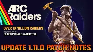 ARC Raiders: HUGE Update 1.11.0! Brings A FREE Gilded Pickaxe! & NERFS To The Kettle & Trigger Nade