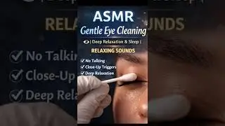 ASMR Gentle Eye Cleaning for Deep Relaxation 