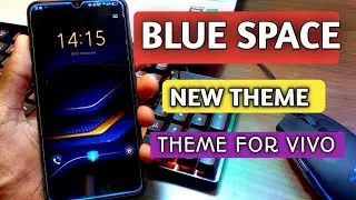 blue space new theme free installed on all vivo mobile