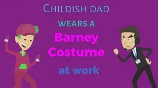 Childish dad wears a Barney costume at work/Fired
