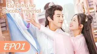Ela Entra Na Escola Imperial EP01 (Legendado PT-BR) | 国子监来了个女弟子【PT SUB】| WeTV