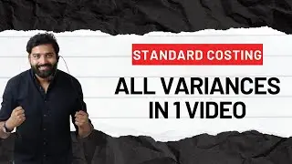 Standard Costing Complete Formula Sheet | All Variances in One Video | CA Nikhil Gokhru