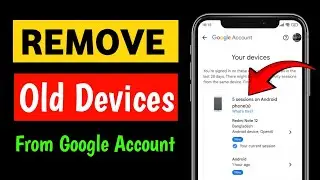 How to Remove Old Devices from Google Account