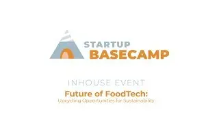 Event: Future of Foodtech @ Startup Basecamp