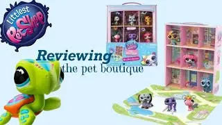 LPS: reviewing the pet boutique / G7 in store littlest pet shops 