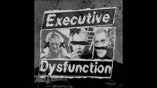 Executive Dysfunction - P&ouml;nx is P&ouml;ints