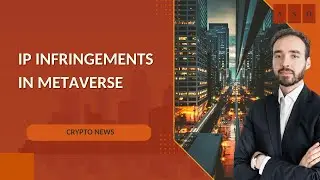 IP Infringements in Metaverse