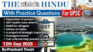 The Hindu Analysis | 12th September 2025 | The Hindu News Paper Today With Practice Questions