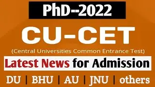 CUCET PhD Admission 2022 | DU PhD Admission 2022 | Latest News