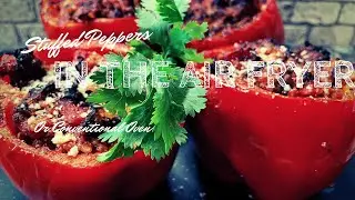 Italian Sausage & Ground beef Stuffed Peppers (Air fryer or Oven method)
