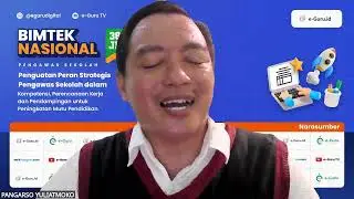 #3 BIMTEK: Penguatan Peran Strategis Pengawas Sekolah untuk Peningkatan Mutu Pendidikan
