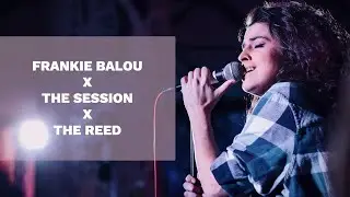 FRANKIE BALOU X THE SESSION X THE REED  - HERE / PROD. BY CREATIVEMAZE