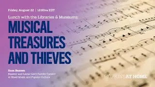 Lunch with the Libraries & Museums: Musical Treasures and Thieves