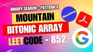 Pattern 4-Binary Search - Leetcode 852 - Interview Problems | Data Structures #leetcode #interview