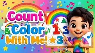 Count & Color With Me! 🌈🎵 | Fun Learning Song for Kids | One Two Sing