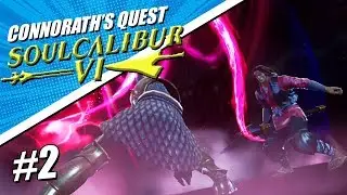 CONNORATH'S QUEST: Libra of Soul #2 - SOUL CALIBUR VI