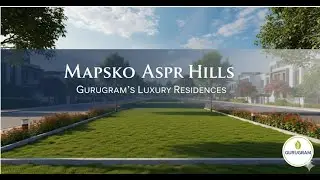 Mapsko Aspr Hills Gurugram