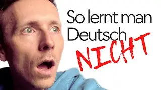 Der größte Denkfehler beim Deutschlernen