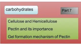 Cellulose and Hemicellulose l gel formation mechanism of pectin l importance of pectin