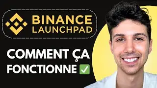 Comment &ccedil;a fonctionne Binance Launchpad - Tutoriel Complet 2026