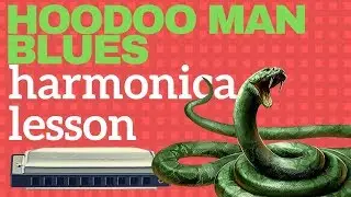 Hoodoo Man Blues (Junior Wells) D blues harmonica lesson