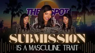 Submission is a masculine trait (Season 1 episode 6)