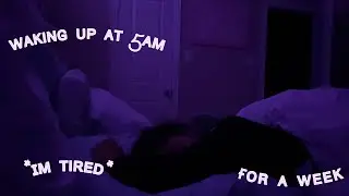 Waking up at 5am for a week!!!