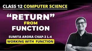 Return values from function | Python Class 12 | Working with Functions | Class 12 Computer Science