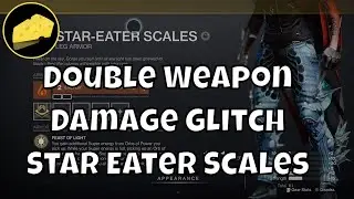 Double Weapon Damage Glitch Star Eater Scales - Exotic Hunter Boots