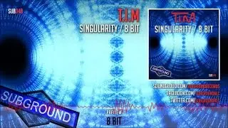 T.I.M - 8 Bit (Original Mix) - Official Preview (SUB048)