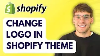 How to Change Logo in Shopify Theme [2026 Full Guide]