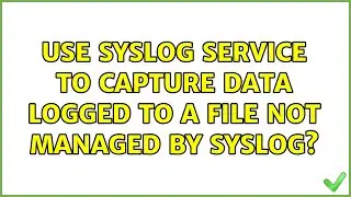 Use syslog service to capture data logged to a file not managed by syslog?