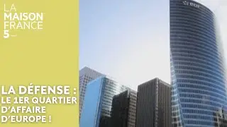 La Défense : Le 1er quartier d'affaire d'Europe ! #LMF5 [Intégrale]