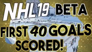 NHL 19 Beta: FIRST 40 GOALS SCORED! How to Score Goals in the Beta.