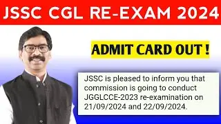 JSSC CGL RE-EXAM 2024 || JSSC CGL ADMIT CARD OUT😜